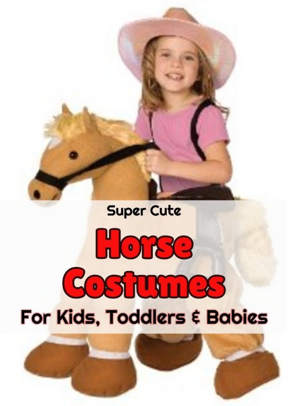 Super cute horse halloween costume ideas for kids - toddler and baby horse costumes too.